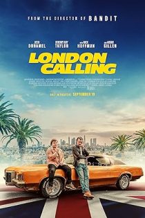 دانلود فیلم زیرنویس London Calling 2025 (لندن کالینگ)